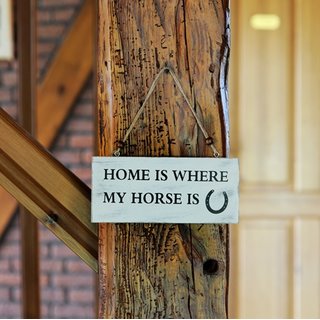 Holzschild Pferd Home is where my horse is