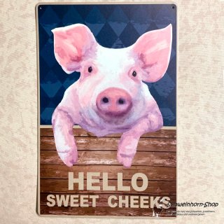 Blechschild Schwein mit Spruch "Hello Sweet Cheeks"