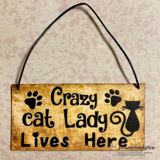 Holzschild "Crazy Cat Lady Lives here", hellbraun mit Katze und Pfotenabdrücken